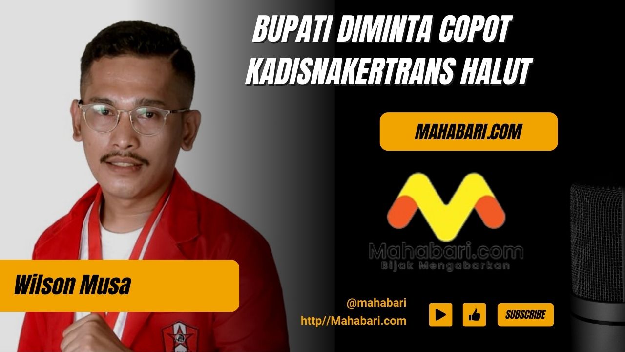 Bupati Diminta Copot Kadisnaker Halut