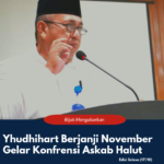 Yhudhihart Berjanji November Gelar Konfrensi Askab Halut